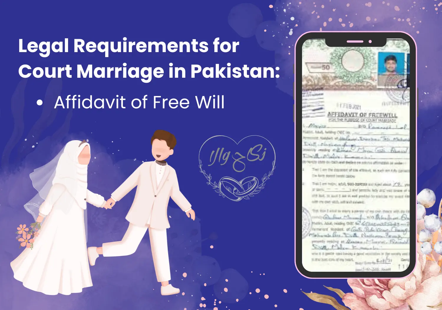 Legal requirement for court marriage in Pakistan showing affidavit of free will, with illustration of a bride and groom and an affidavit document displayed on a mobile screen.